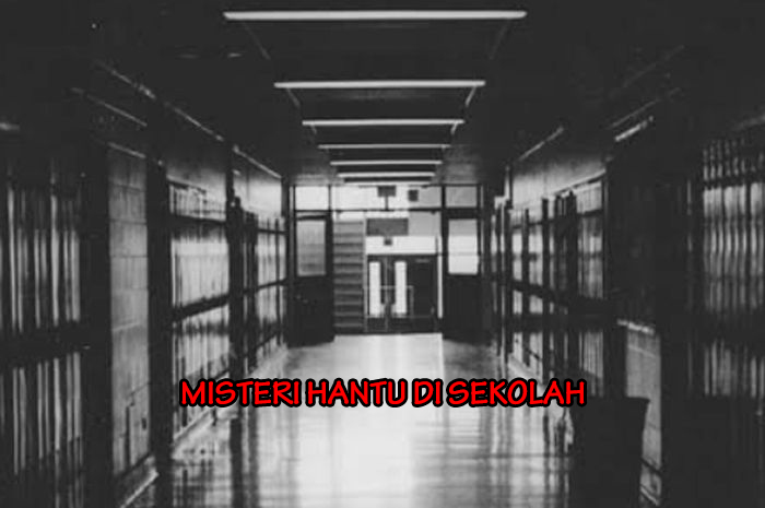 MISTERI HANTU DI SEKOLAH