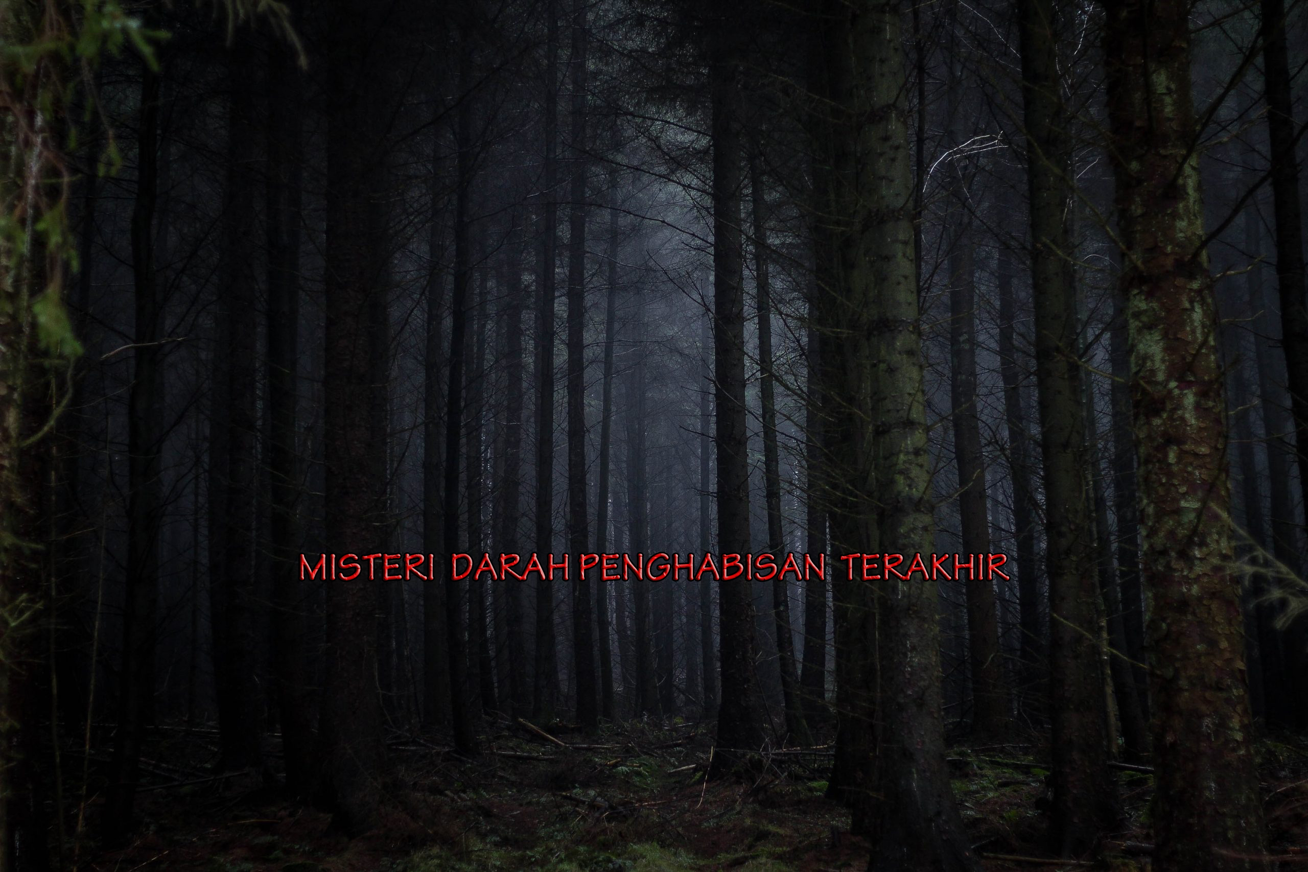 MISTERI DARAH PENGHABISAN