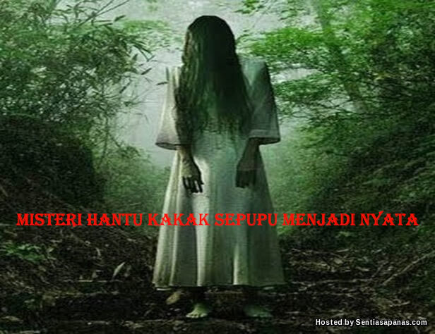 MISTERI HANTU KAKAK SEPUPU