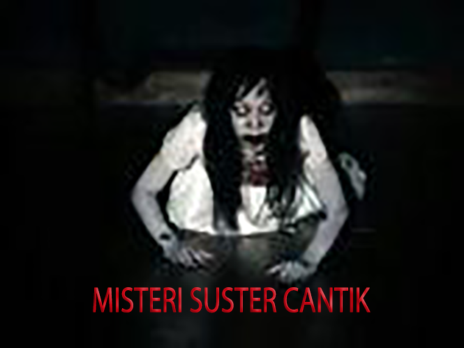 MISTERI SUSTER CANTIK