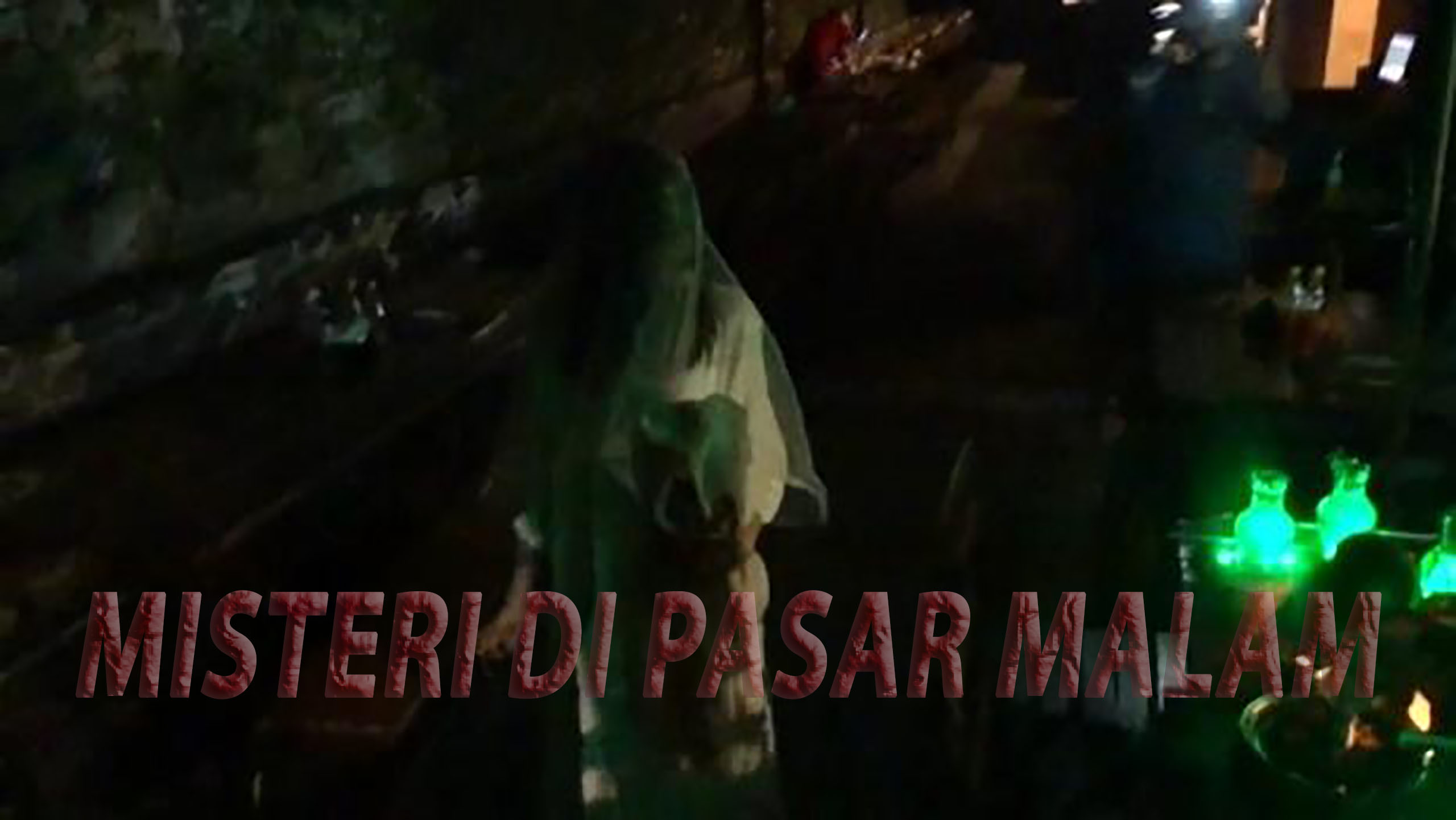 MISTERI DI PASAR MALAM